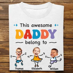 Father - This Awesome Daddy Belongs To - Personalized Unisex T-shirt